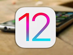 iOS12 beta4更新了什么？iOS12 beta4更新内容大全