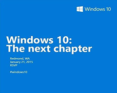 Win10“The next chapter”发布会将于2015年1月21日Redmond举行