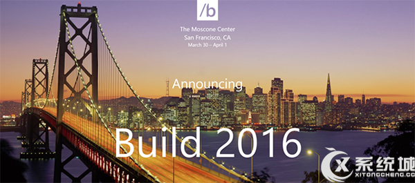 微软Build 2016大会门票1月19日开售