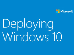 Win10企业版福利—《部署Win10》电子书免费下载